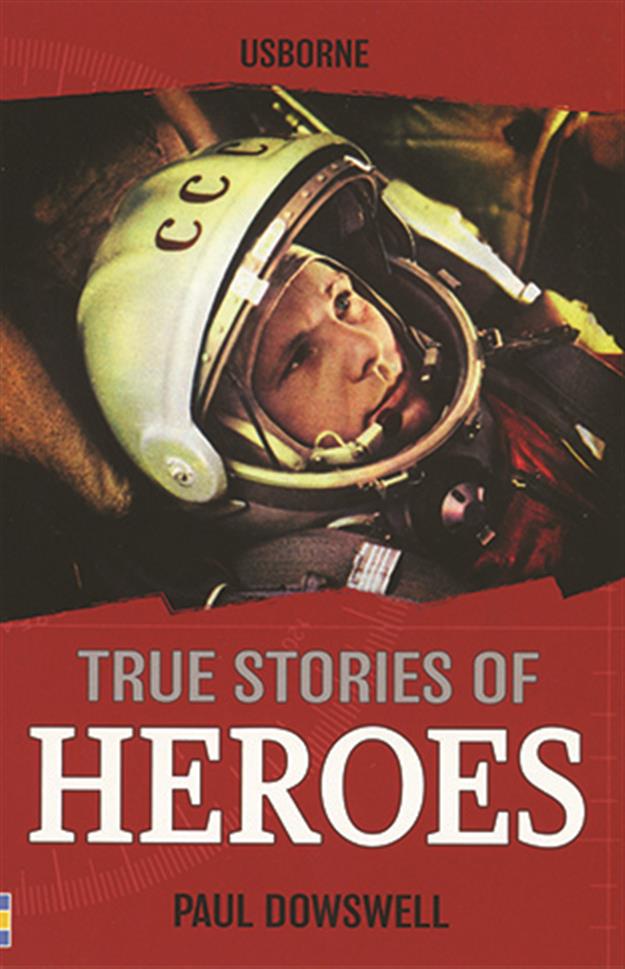 TRUE STORIES OF HEROES (LIBRARY BINDING)