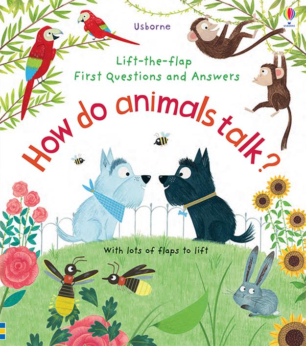 Lift-the-Flap First Questions and Answers: How Do Animals Talk?