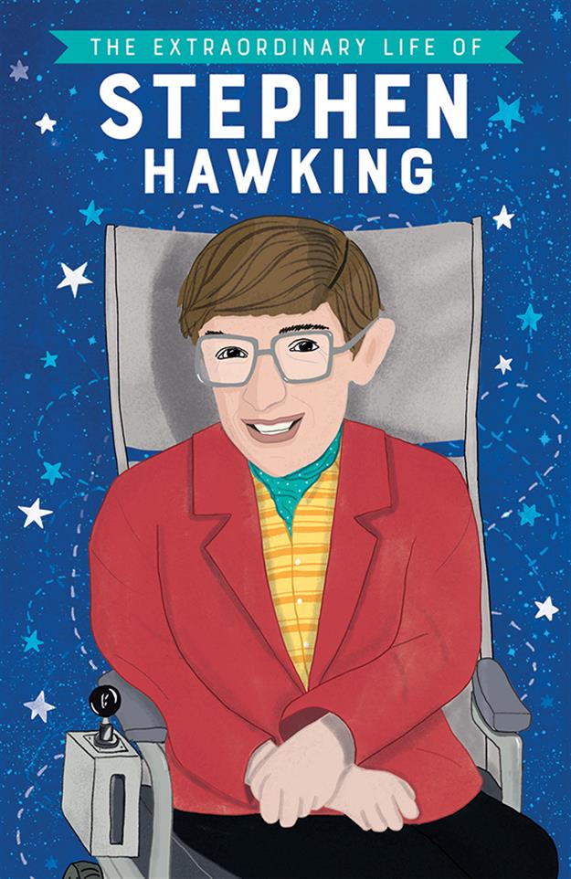Extraordinary Life of Stephen Hawking, The