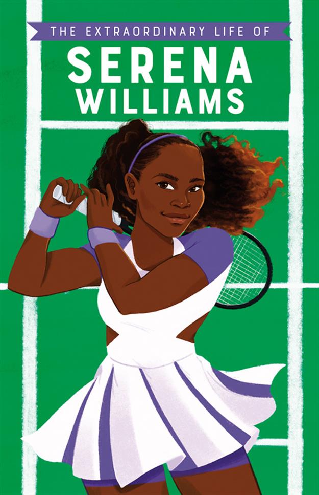 Extraordinary Life of Serena Williams, The