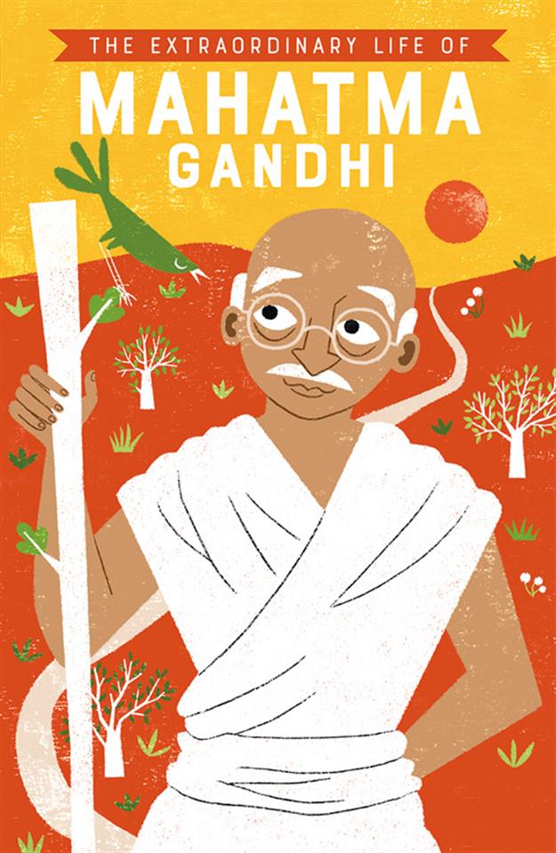 Extraordinary Life of Mahatma Gandhi, The