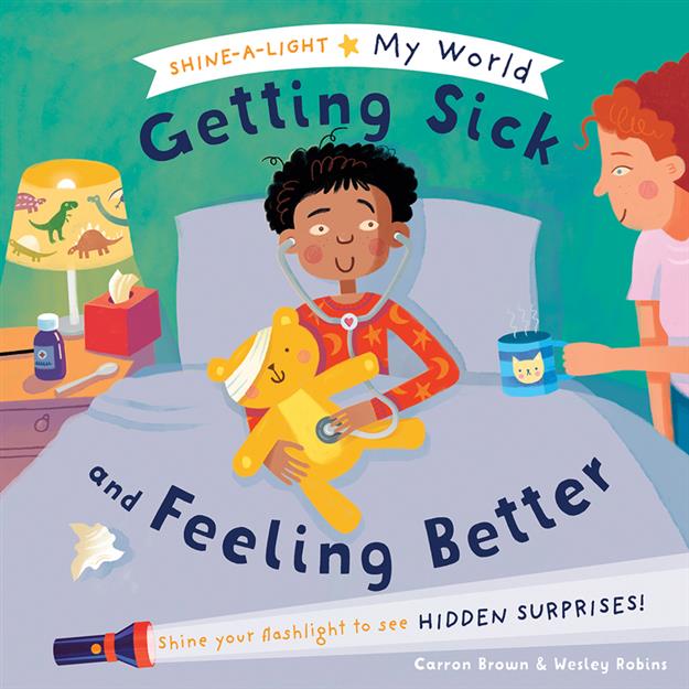 Getting Sick and Feeling Better - Shine-a-Light My World