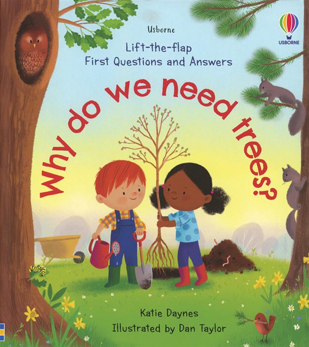 Lift-the-Flap First Questions and Answers: Why Do We Need Trees?